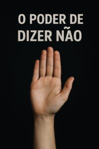O poder de dizer não